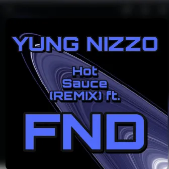 Hot Sauce (Remix) by Yung Nizzo