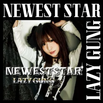 Newest Star by LAZY GUNG