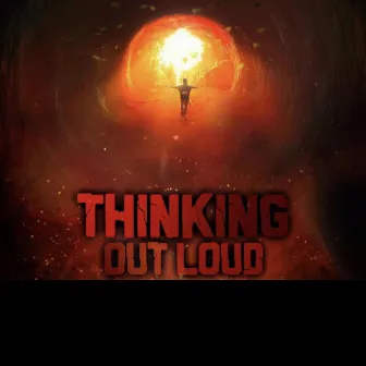 Thinking Out Loud by LIL SELFISH