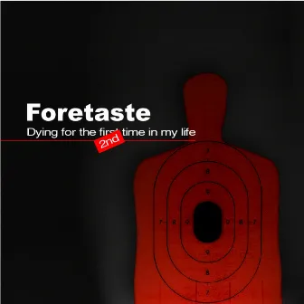 Dying for the Second Time in My Life by Foretaste