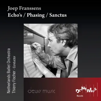 Echo's / Phasing / Sanctus by Joep Franssens