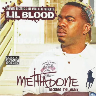 Methadone Kicking the Habit by Lil Blood