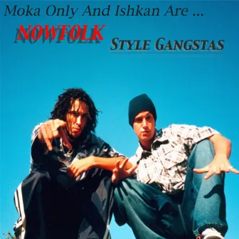 Style Gangstas by Nowfolk