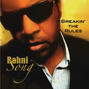 Breakin' the Rules by Rahni Song