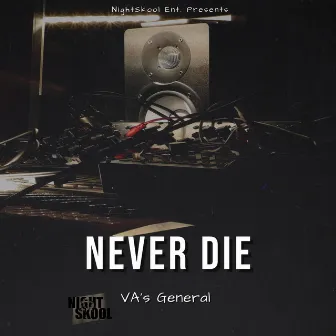 Never Die by Va's General