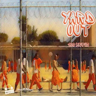 Yard Out by 100 Kufis