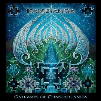 Gateways of Consciousness by Kaminanda