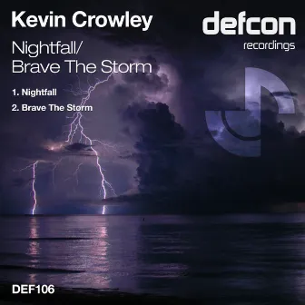 Nightfall / Brave The Storm by Kevin Crowley