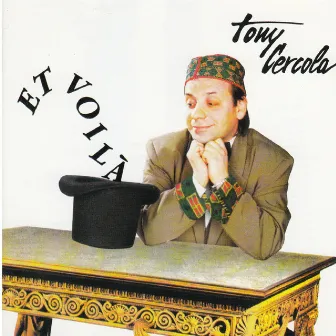 Et voila' by Tony Cercola