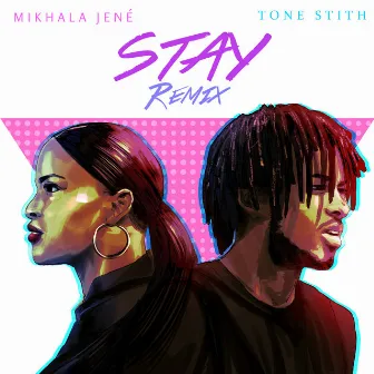 Stay Remix by Mikhala Jené