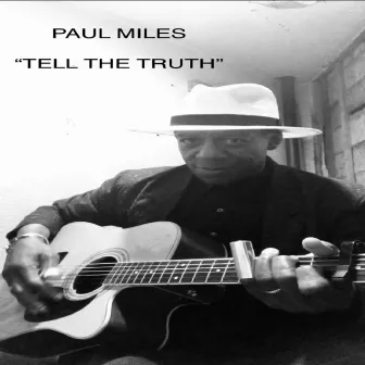 Tell the Truth by Paul Miles