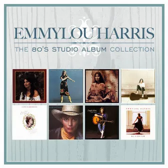 The 80's Studio Album Collection by Emmylou Harris