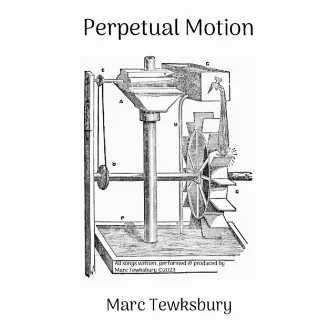 Perpetual Motion by Marc Tewksbury