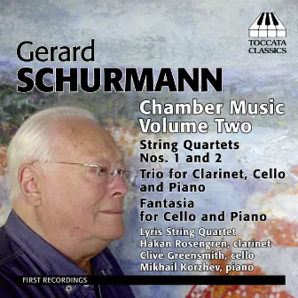 Schurmann: Chamber Music, Vol. 2 by Gerard Schurmann