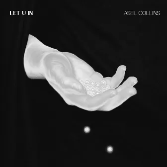 Let U In by Asel Collins