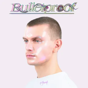 Bulletproof by The Galaxy