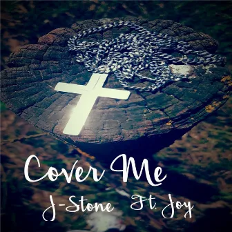 Cover Me (feat. Joy) by J.Stone