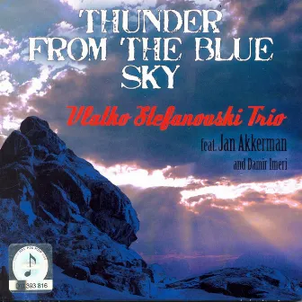 Thunder From The Blue Sky by Vlatko Stefanovski Trio