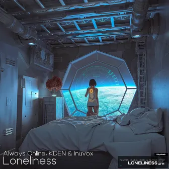 Loneliness by Always Online