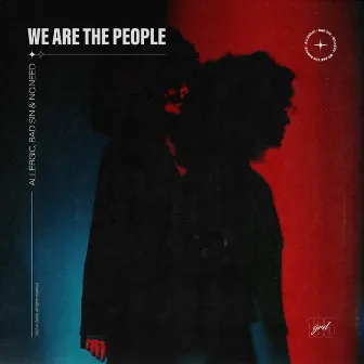 We Are the People by NO.NEED