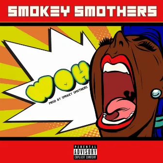 Woh by Smokey Smothers