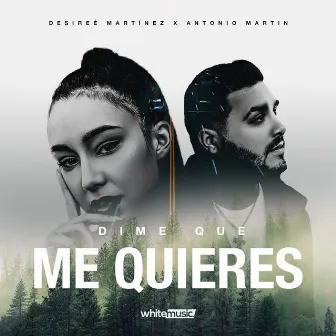 Dime Que Me Quieres by Desireé Martínez