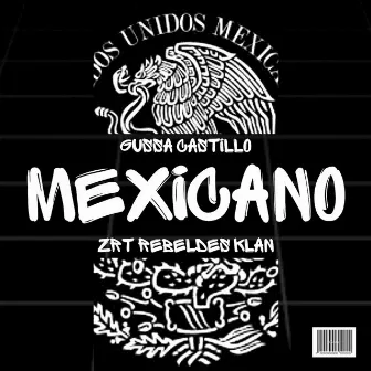 Mexicano by Gussa Castillo