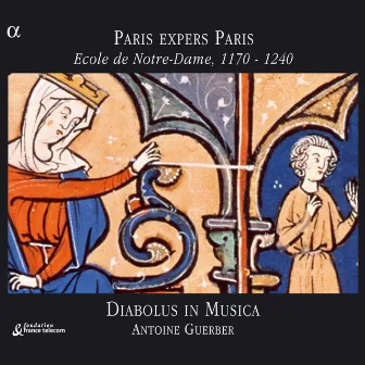 Paris expers Paris, Ecole de Notre-Dame, 1170 - 1240 by Diabolus in Musica