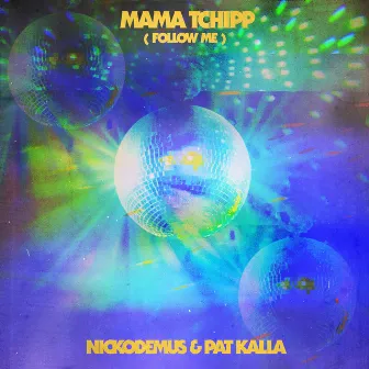 Mama Tchipp (Follow Me) by Pat Kalla