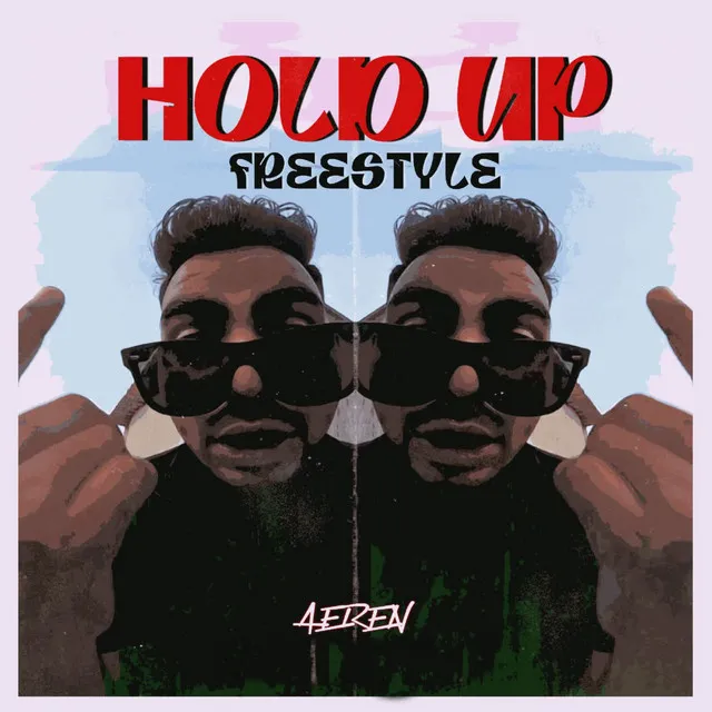 HOLD UP FREESTYLE