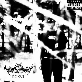 DCXVI by Ewil TheDemonDude!