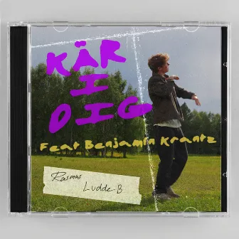 Kär i dig by Ludde B.