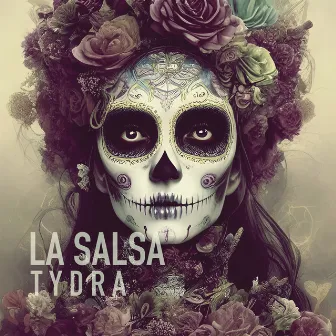 La Salsa by Tydra