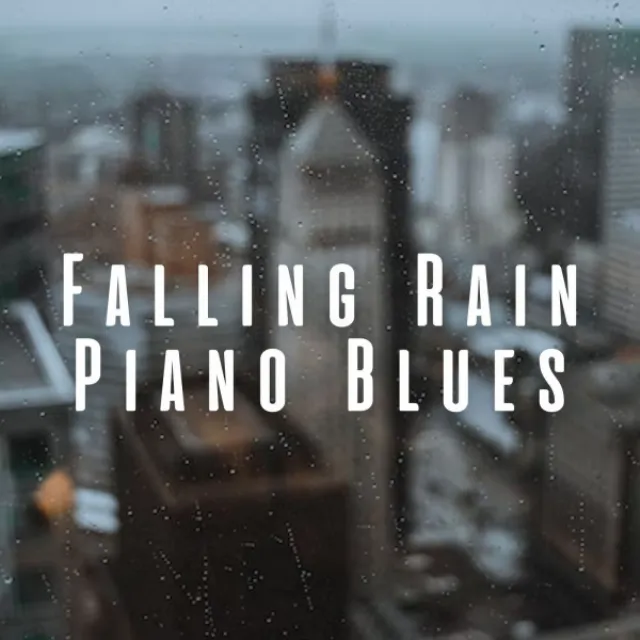 Falling Rain Piano Blues