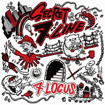 7 LOCUS by SECRET 7 LINE