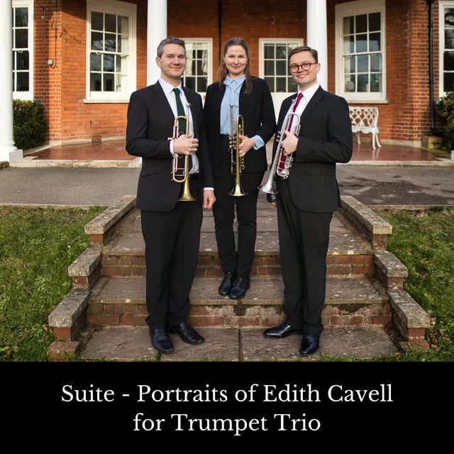 Suite - Portraits of Edith Cavell for Trumpet Trio: II. Humanitarian Passion