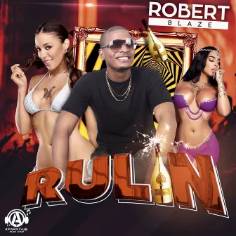 Rulin by Robert Blaze