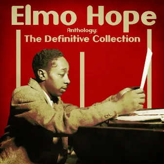 Anthology: The Definitive Collection (Remastered) by Elmo Hope