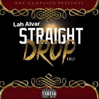 Straight Drop, Vol. 1 by Lah Alvar