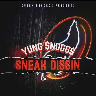 Sneak Dissin' by Yung $nugg$