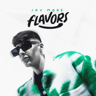 FLAVORS by Jay More