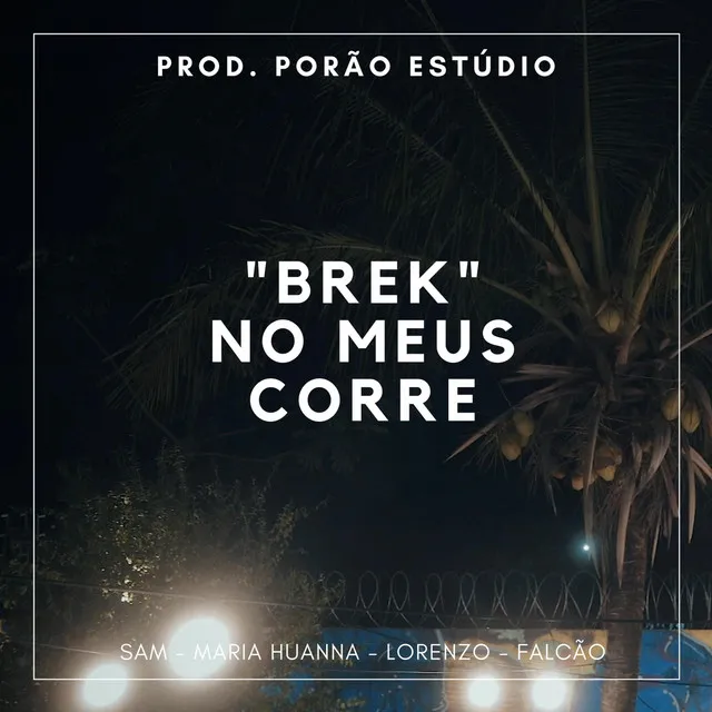 "Brek" No Meus Corre - Ao Vivo