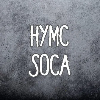 HYMC Soca by Trinidad Ghost