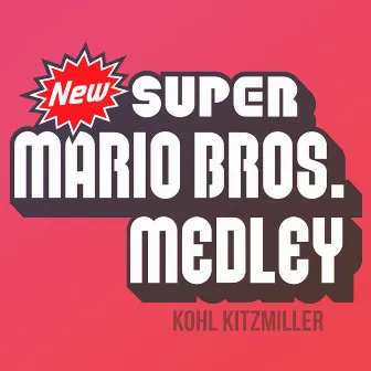 New Super Mario Bros. Medley by Kohl Kitzmiller