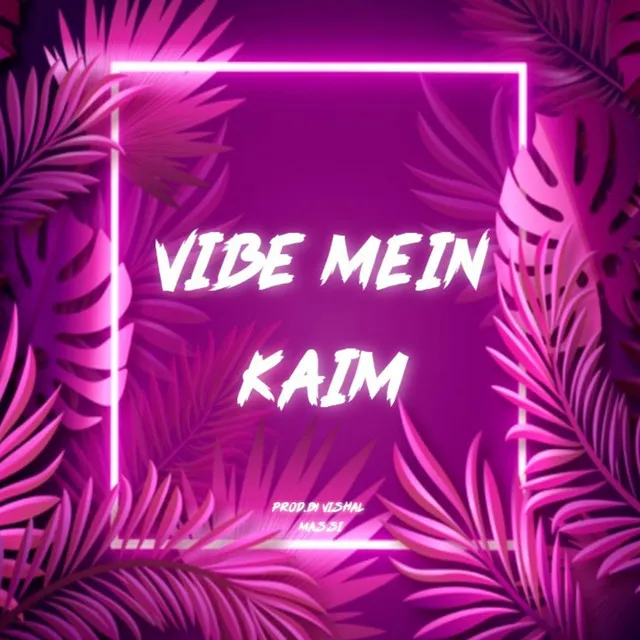 Vibe Mein