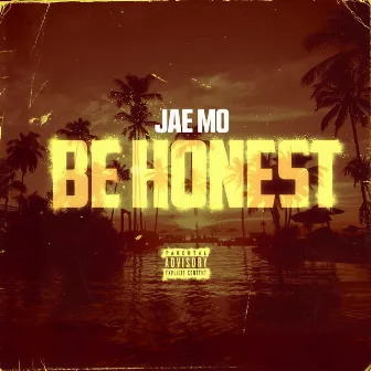 Be Honest by Jae Mo