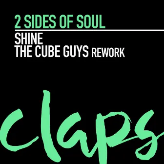 Shine (The Cube Guys Rework) by 2 Sides Of Soul