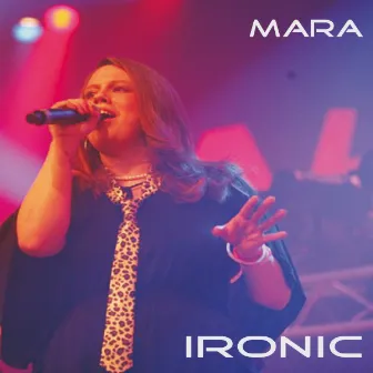 Ironic by Mara