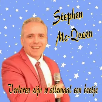 Verloren Zijn W`Allemaal Een Beetje by Stephen McQueen