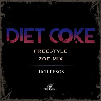 Diet Coke Freestyle Zoe Mix by Rich Pesos